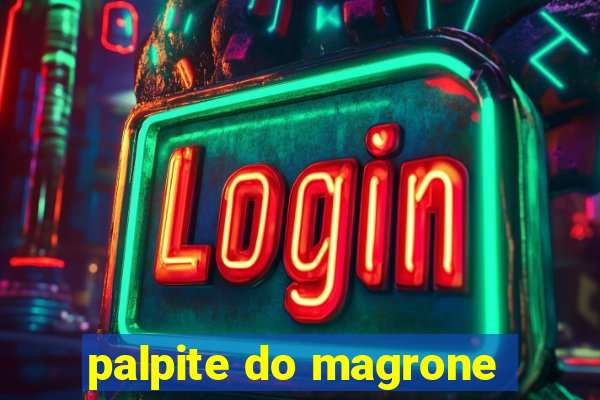 palpite do magrone