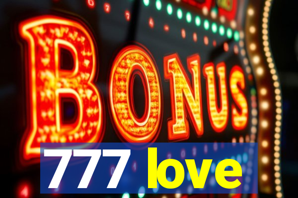 777 love