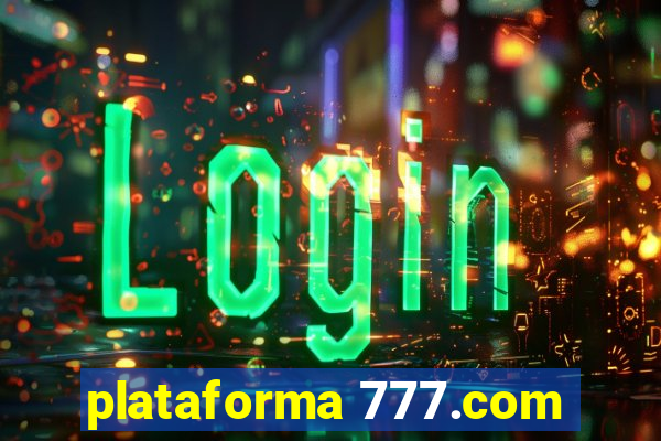 plataforma 777.com