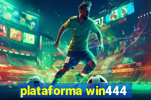 plataforma win444