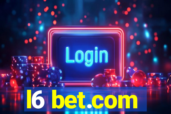 l6 bet.com