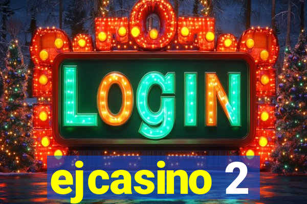 ejcasino 2