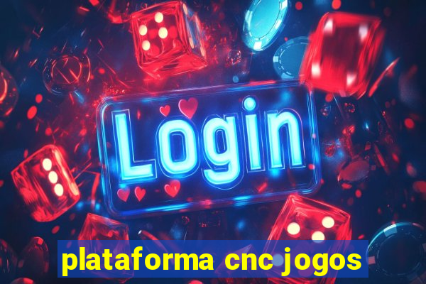 plataforma cnc jogos