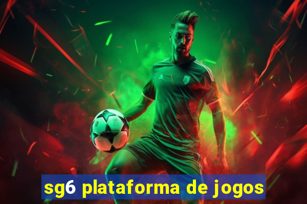 sg6 plataforma de jogos