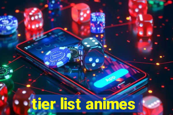 tier list animes