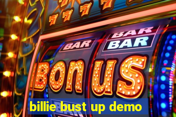 billie bust up demo