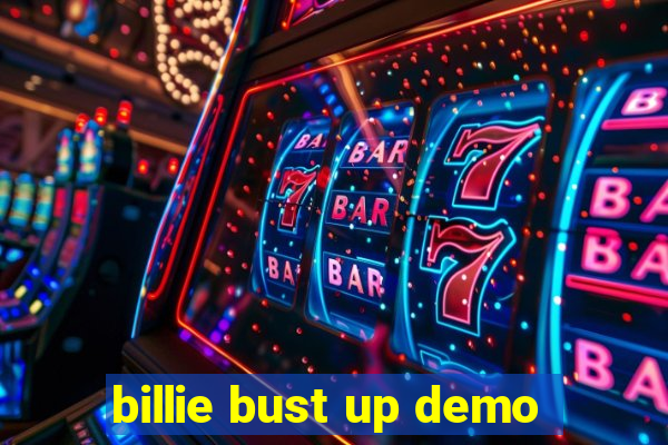 billie bust up demo