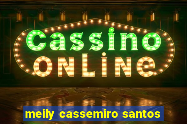 meily cassemiro santos