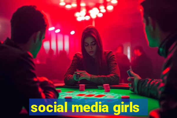 social media girls