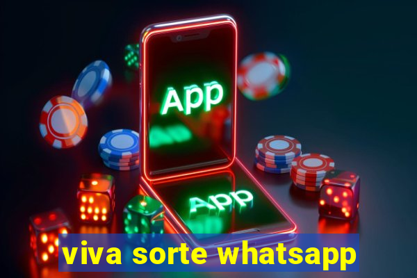 viva sorte whatsapp