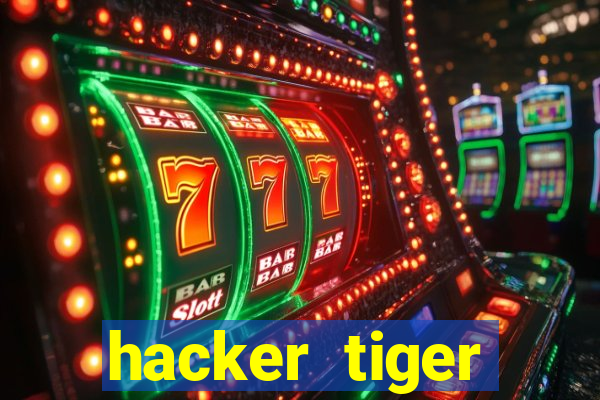 hacker tiger fortune gratis