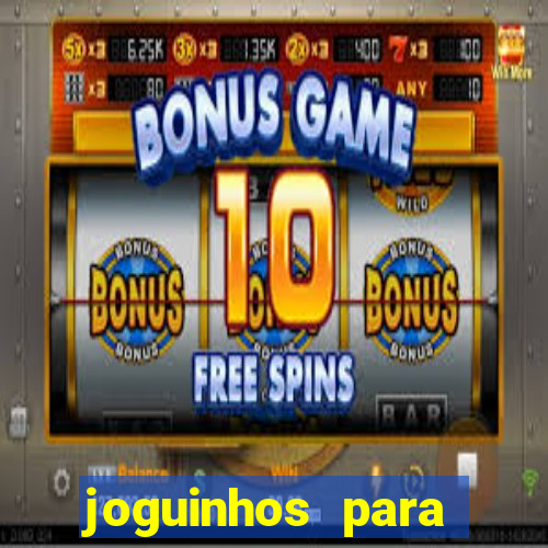 joguinhos para ganhar dinheiro