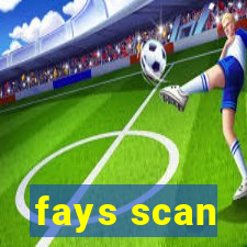 fays scan