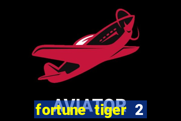 fortune tiger 2 revenge demo