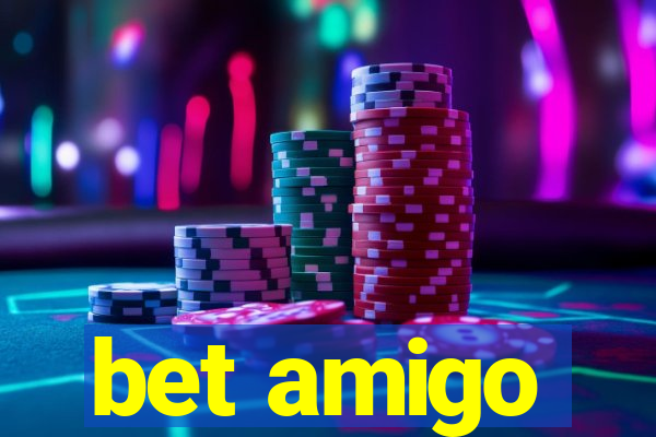 bet amigo