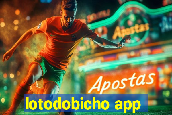 lotodobicho app