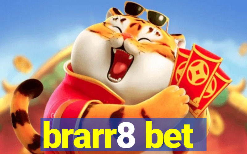 brarr8 bet