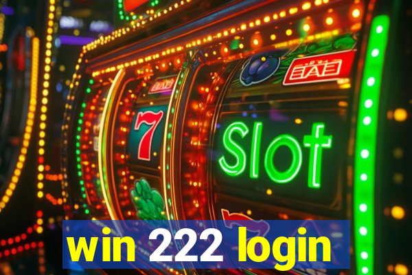 win 222 login