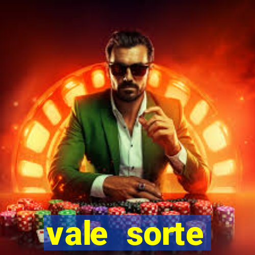 vale sorte resultado de hoje