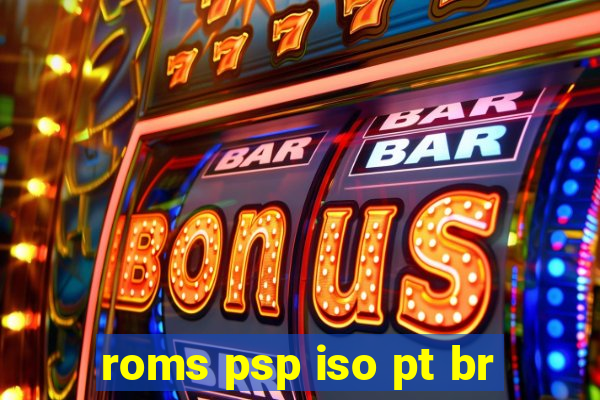 roms psp iso pt br