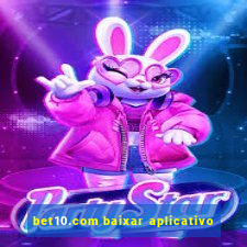 bet10.com baixar aplicativo