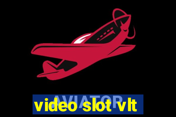 video slot vlt