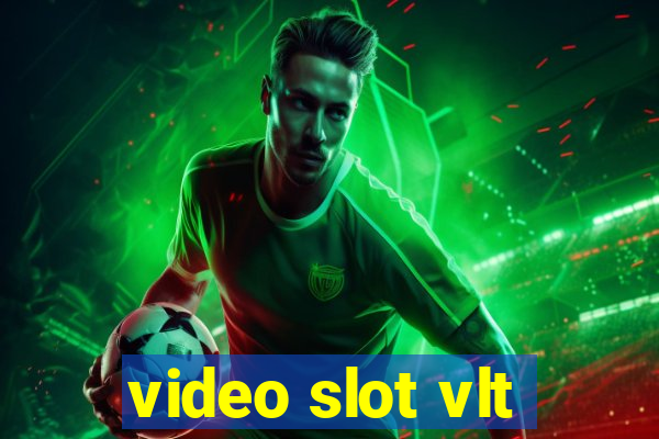 video slot vlt