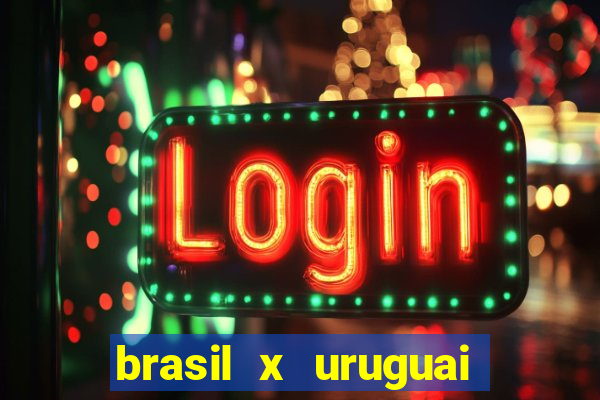 brasil x uruguai ao vivo multicanais