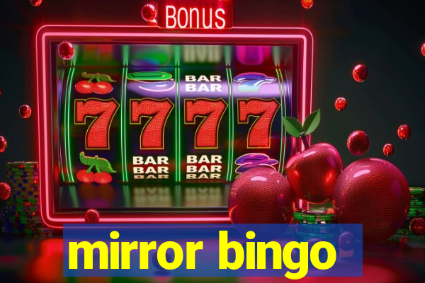 mirror bingo