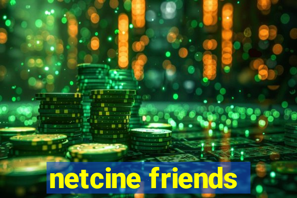 netcine friends