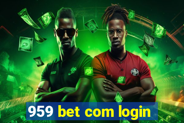 959 bet com login