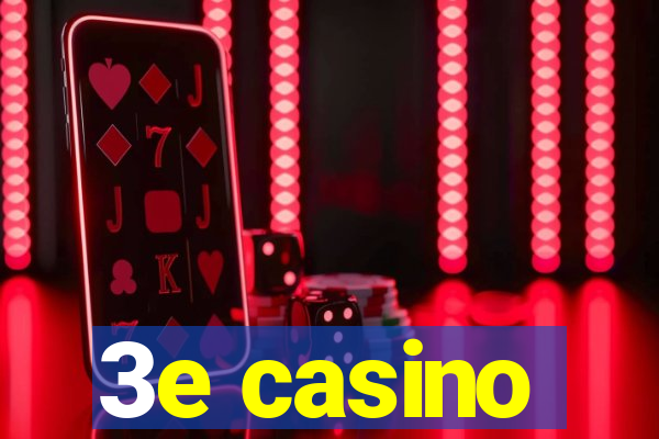 3e casino