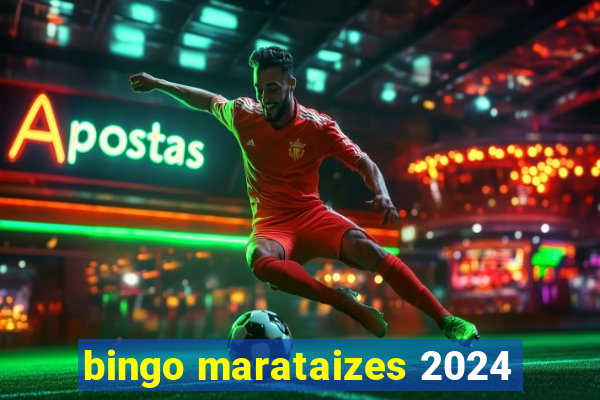 bingo marataizes 2024