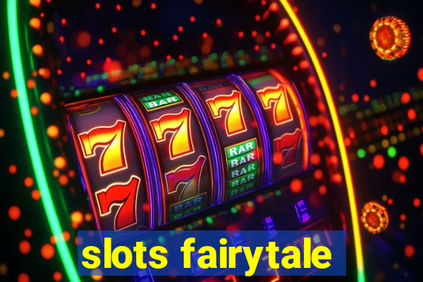 slots fairytale