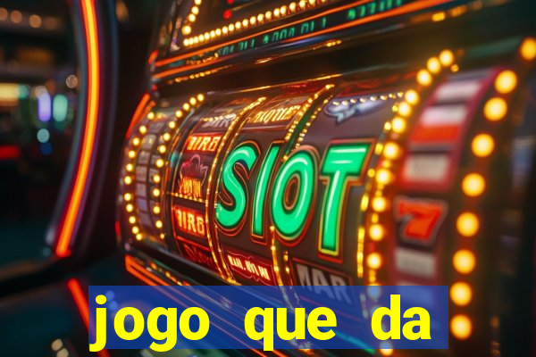 jogo que da dinheiro sem precisar depositar