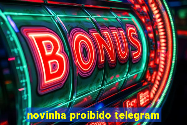 novinha proibido telegram