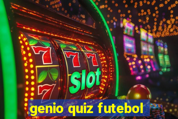 genio quiz futebol