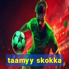 taamyy skokka