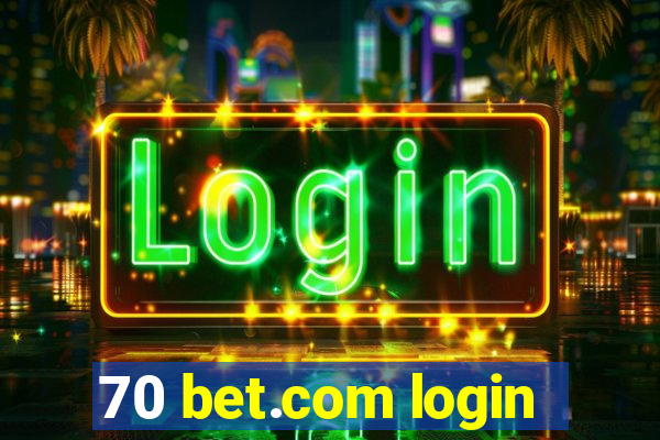 70 bet.com login