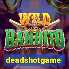 deadshotgame