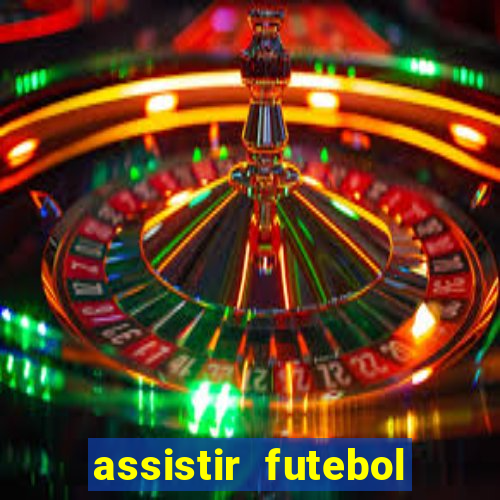 assistir futebol gratis sem travar