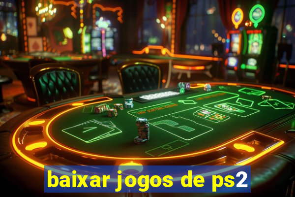 baixar jogos de ps2