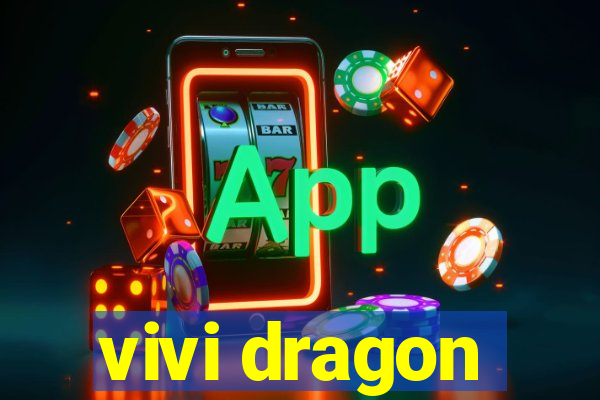 vivi dragon