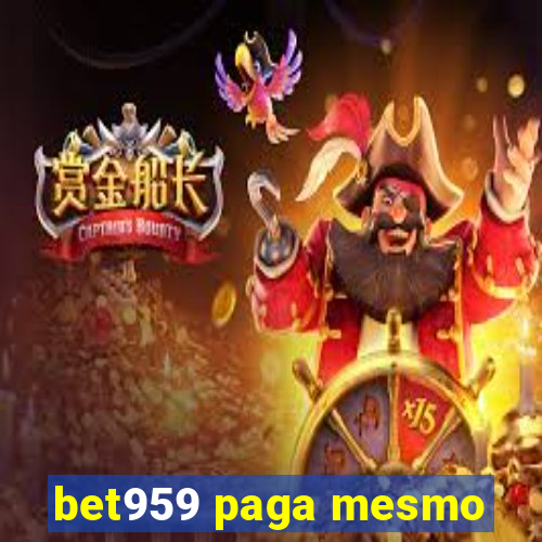 bet959 paga mesmo