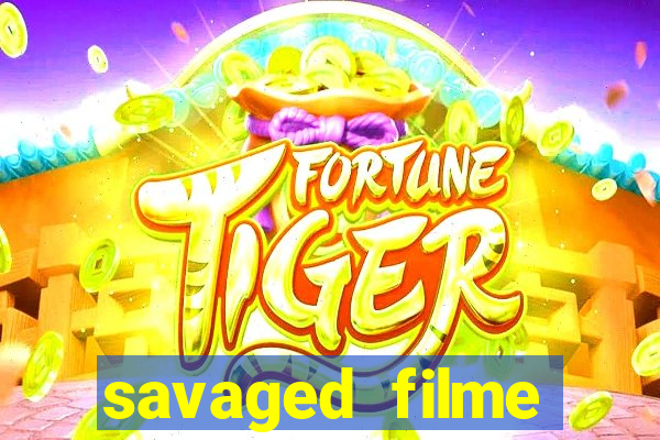 savaged filme completo dublado