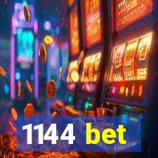 1144 bet