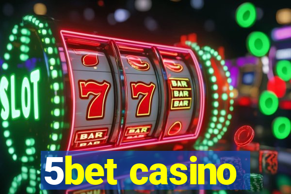 5bet casino