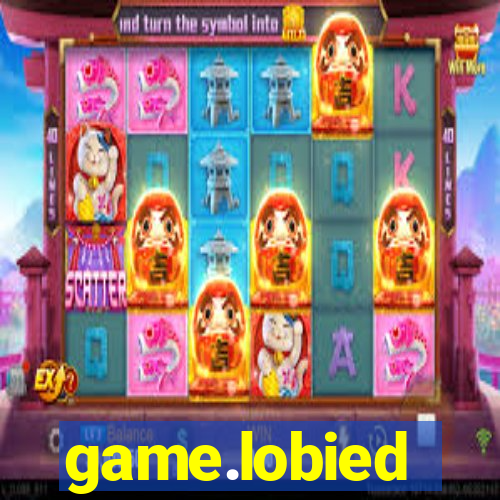 game.lobied