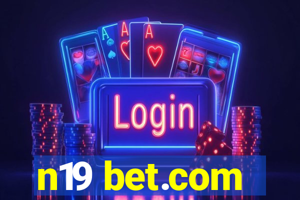 n19 bet.com