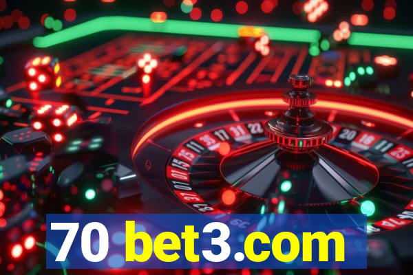 70 bet3.com